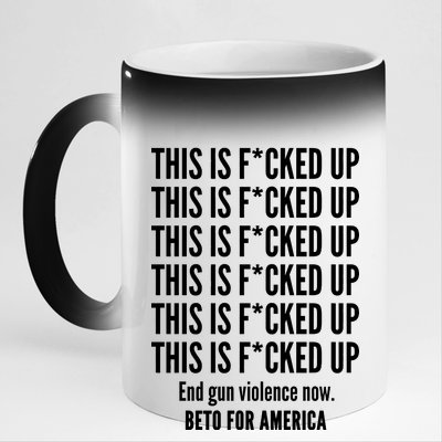 This Is F*CKED Up Beto for America 11oz Black Color Changing Mug