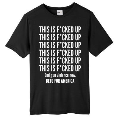 This Is F*CKED Up Beto for America Tall Fusion ChromaSoft Performance T-Shirt