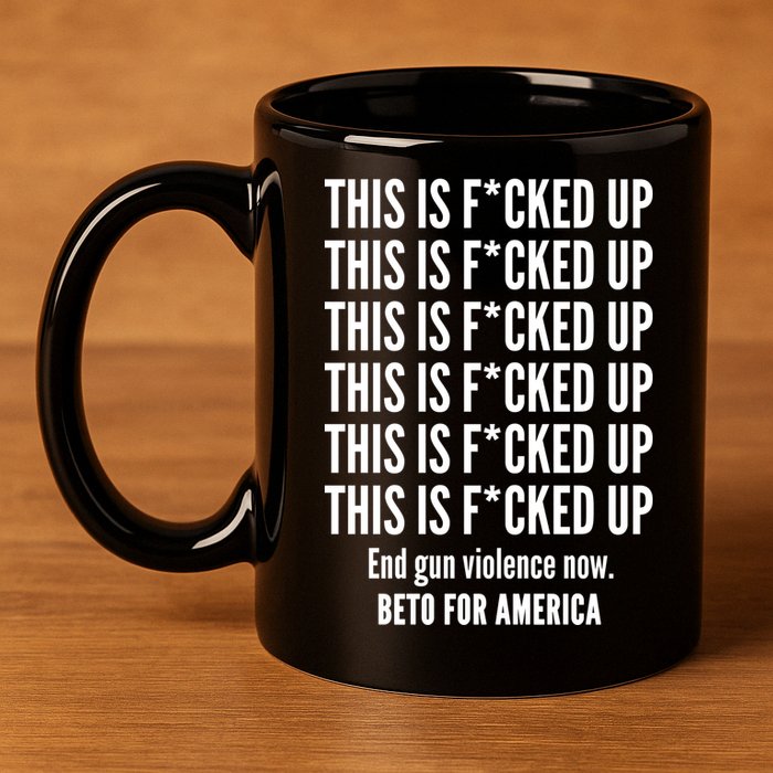 This Is F*CKED Up Beto for America 11oz C Handle Ceramic Mug