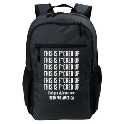 This Is F*CKED Up Beto for America Daily Commute Backpack