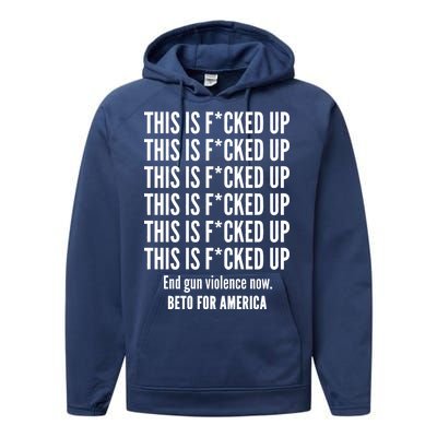 This Is F*CKED Up Beto for America Performance Fleece Hoodie