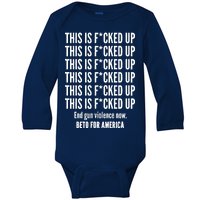 This Is F*CKED Up Beto for America Baby Long Sleeve Bodysuit