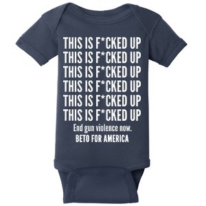 This Is F*CKED Up Beto for America Baby Bodysuit