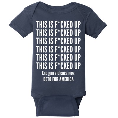 This Is F*CKED Up Beto for America Baby Bodysuit