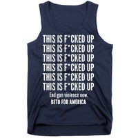 This Is F*CKED Up Beto for America Tank Top