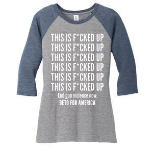 This Is F*CKED Up Beto for America Women's Tri-Blend 3/4-Sleeve Raglan Shirt