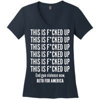 This Is F*CKED Up Beto for America Women's V-Neck T-Shirt