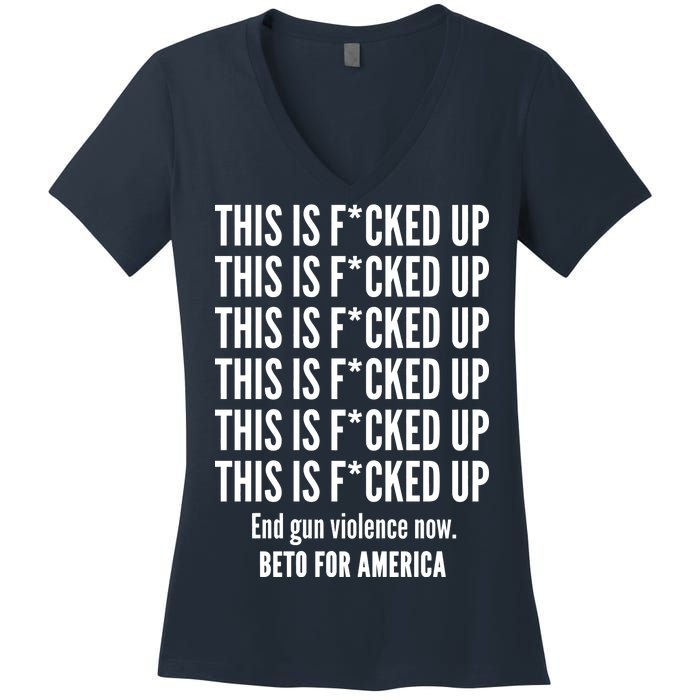 This Is F*CKED Up Beto for America Women's V-Neck T-Shirt