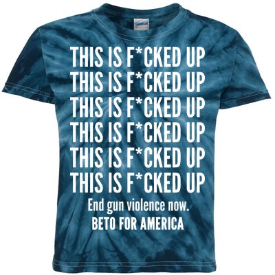 This Is F*CKED Up Beto for America Kids Tie-Dye T-Shirt