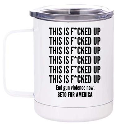 This Is F*CKED Up Beto for America 12 oz Stainless Steel Tumbler Cup