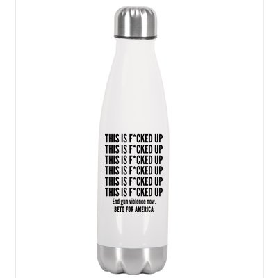 This Is F*CKED Up Beto for America Stainless Steel Insulated Water Bottle