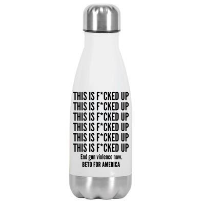 This Is F*CKED Up Beto for America Stainless Steel Insulated Water Bottle