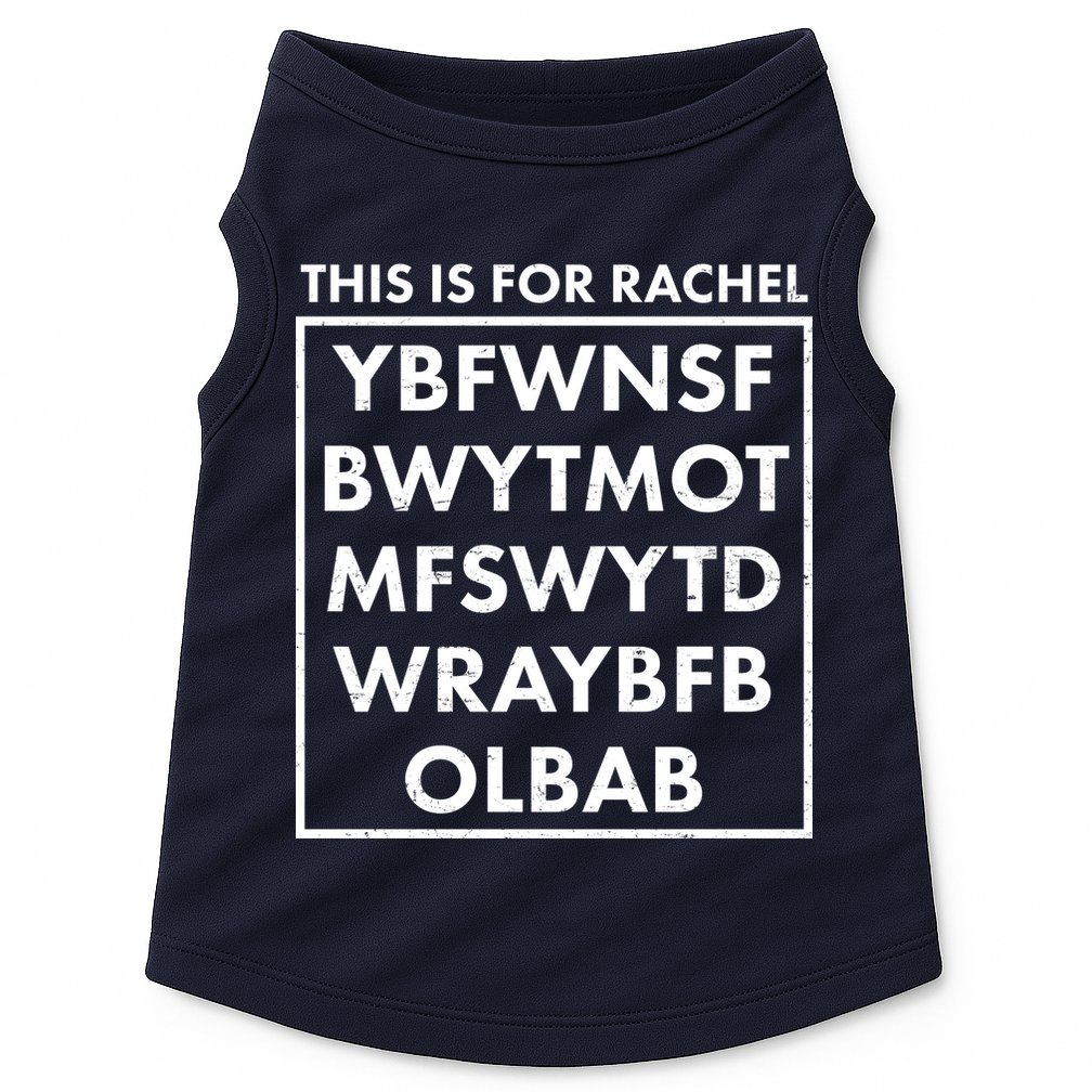 This Is For Rachel Voicemail Meme Doggie Tank