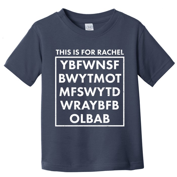 This Is For Rachel Voicemail Meme Toddler T-Shirt
