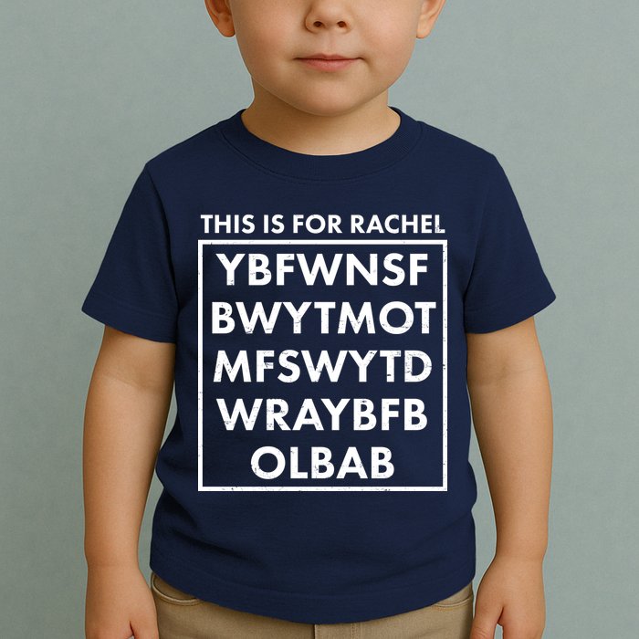 This Is For Rachel Voicemail Meme Toddler T-Shirt