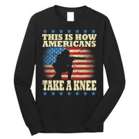 This Is How Americans Take a Knee Long Sleeve Shirt