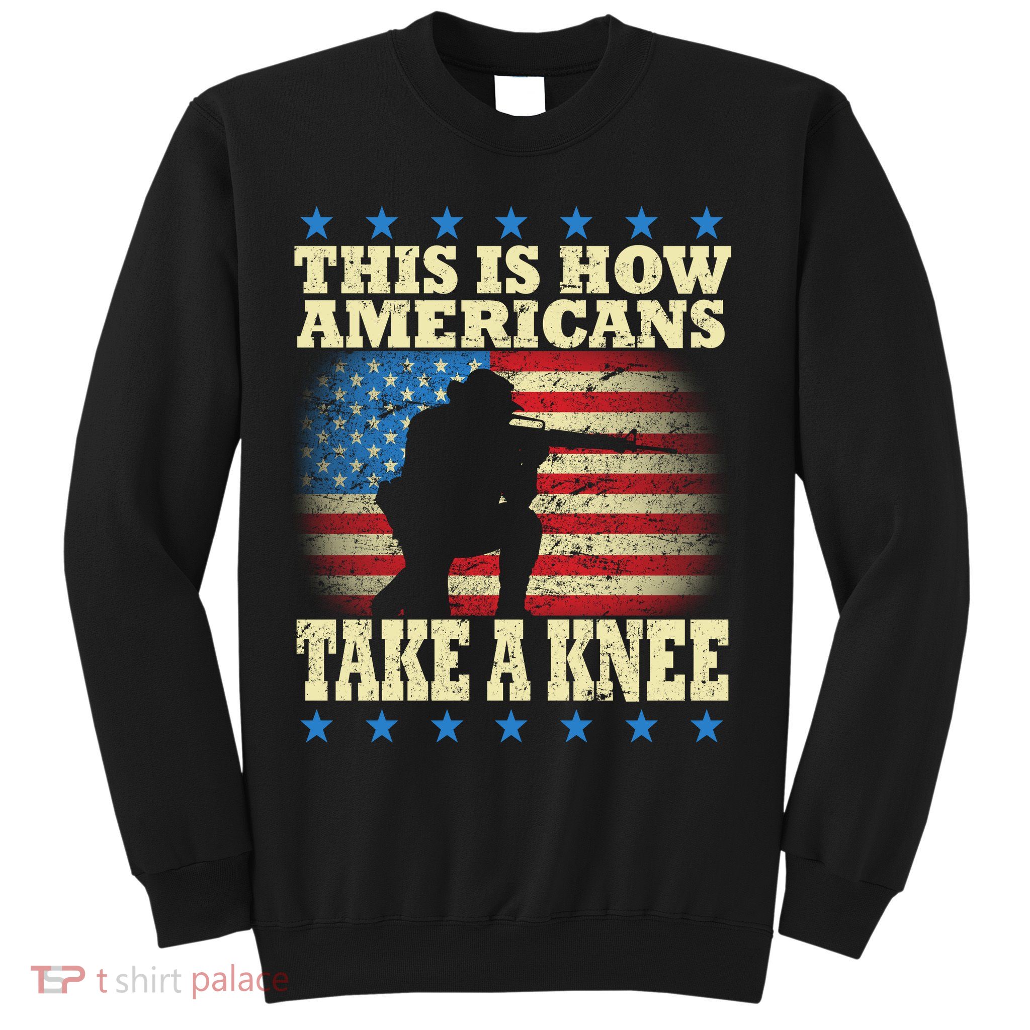 This Is How Americans Take a Knee Sweatshirt