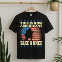 This Is How Americans Take a Knee T-Shirt