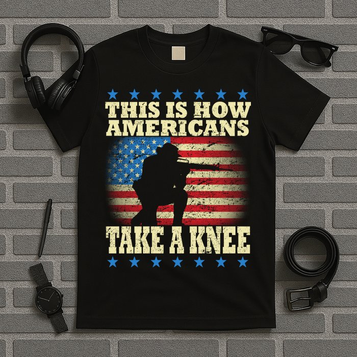 This Is How Americans Take a Knee T-Shirt