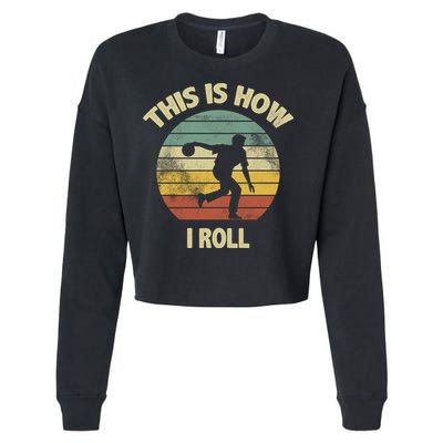 This Is How I Roll Bowling Cropped Pullover Crew