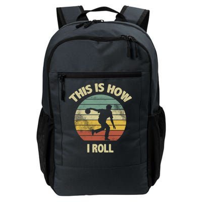 This Is How I Roll Bowling Daily Commute Backpack