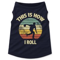 This Is How I Roll Bowling Doggie Tank