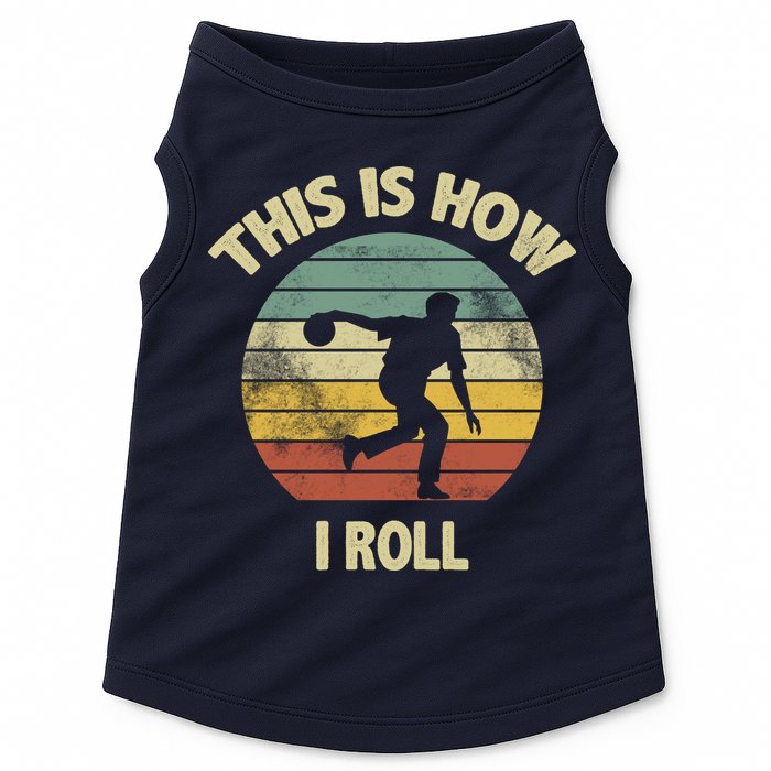 This Is How I Roll Bowling Doggie Tank