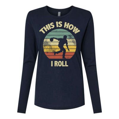 This Is How I Roll Bowling Womens Cotton Relaxed Long Sleeve T-Shirt