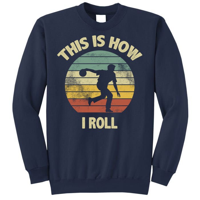 This Is How I Roll Bowling Sweatshirt