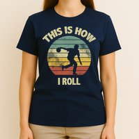 This Is How I Roll Bowling T-Shirt