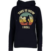 This Is How I Roll Bowling Womens Funnel Neck Pullover Hood