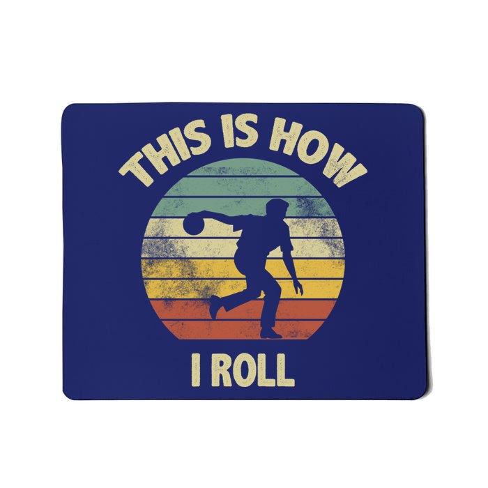 This Is How I Roll Bowling Mousepad