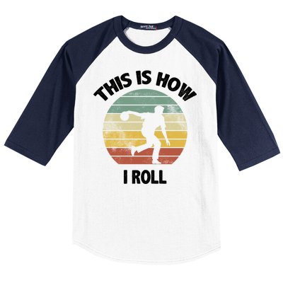 This Is How I Roll Bowling Baseball Sleeve Shirt