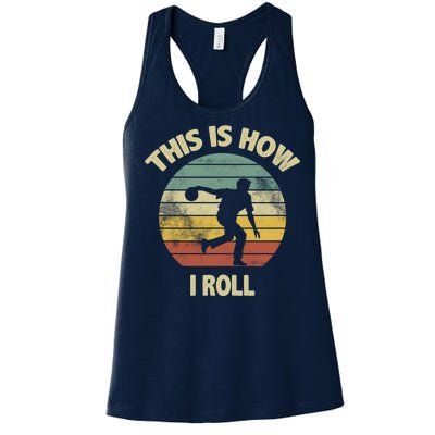 This Is How I Roll Bowling Women's Racerback Tank