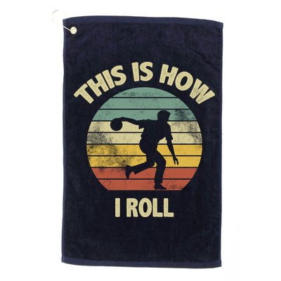 This Is How I Roll Bowling Golf Towel