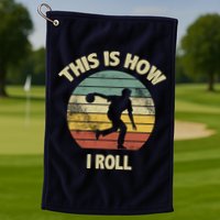 This Is How I Roll Bowling Golf Towel