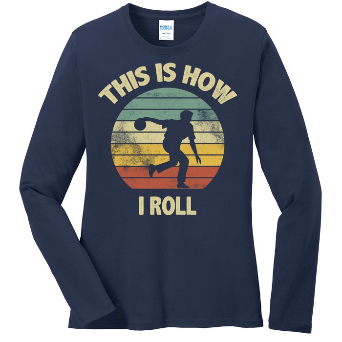 This Is How I Roll Bowling Ladies Long Sleeve Shirt