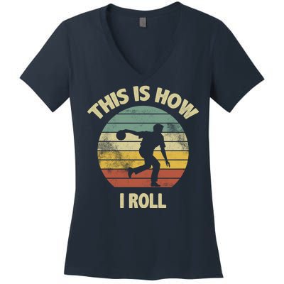 This Is How I Roll Bowling Women's V-Neck T-Shirt