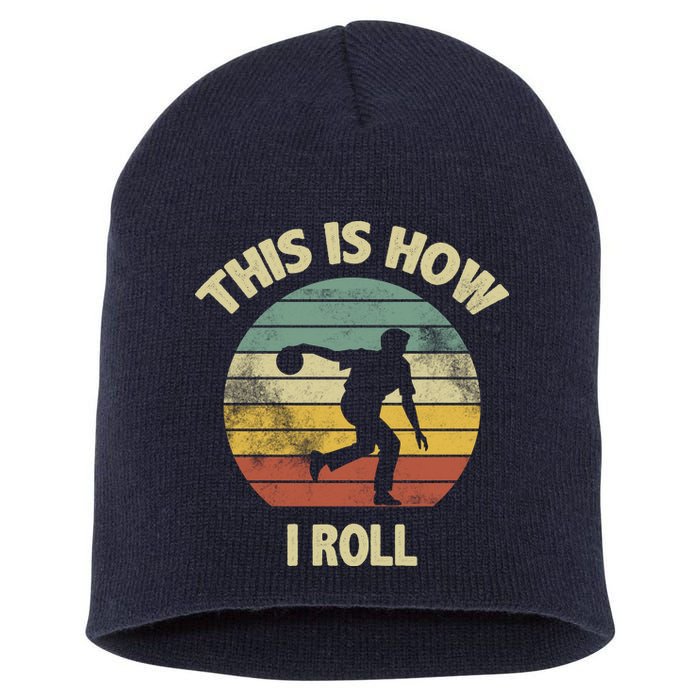 This Is How I Roll Bowling Short Acrylic Beanie