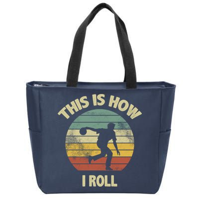 This Is How I Roll Bowling Zip Tote Bag