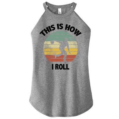 This Is How I Roll Bowling Women's Perfect Tri Rocker Tank