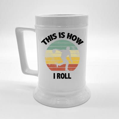 This Is How I Roll Bowling Beer Stein