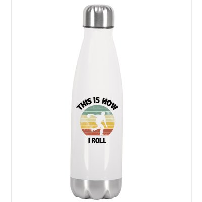 This Is How I Roll Bowling Stainless Steel Insulated Water Bottle