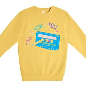 This is How I Roll Cassette Tape Retro 80s Premium Crewneck Sweatshirt