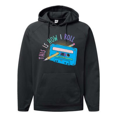 This is How I Roll Cassette Tape Retro 80s Performance Fleece Hoodie