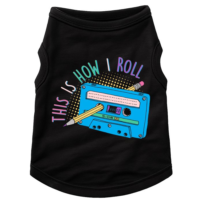 This is How I Roll Cassette Tape Retro 80s Doggie Tank