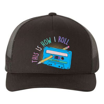 This is How I Roll Cassette Tape Retro 80s Yupoong Adult 5-Panel Trucker Hat