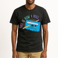 This is How I Roll Cassette Tape Retro 80s Tall T-Shirt