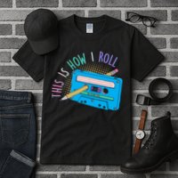 This is How I Roll Cassette Tape Retro 80s Tall T-Shirt