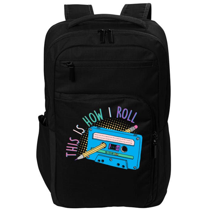 This is How I Roll Cassette Tape Retro 80s Impact Tech Backpack